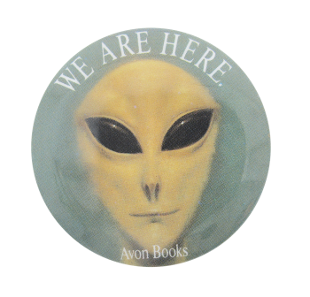 a 'grey' alien with the text 'we are here / avon books'