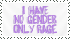 i have no gender only rage
