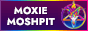 moxie moshpit