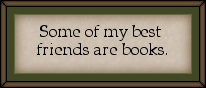 text that says 'some of my best friends are books' on a green background